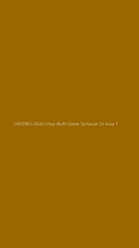 Tampilan Antarmuka Aplikasi Cafe99 Login Situs Multi Game Terbesar Di Asia - 1