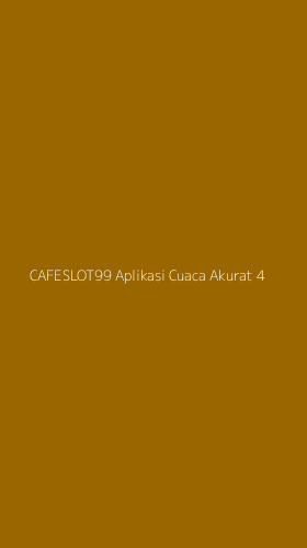 Tampilan Antarmuka Aplikasi Cafeslot99 Aplikasi Cuaca Akurat - 4