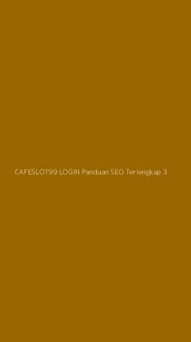 Tampilan Antarmuka Aplikasi Cafeslot99 Login Panduan Seo Terlengkap - 3
