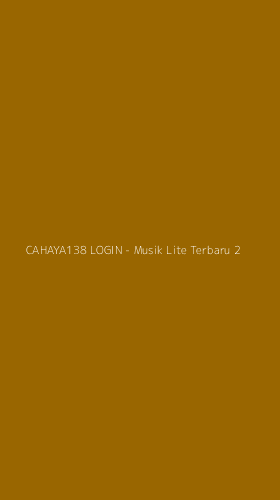 Tampilan Antarmuka Aplikasi CAHAYA138 LOGIN - Musik Lite Terbaru - 2