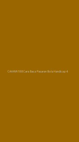 Tampilan Antarmuka Aplikasi Cahaya188 Cara Baca Pasaran Bola Handicap - 4