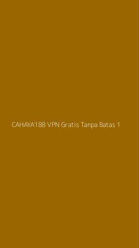 Tampilan Antarmuka Aplikasi Cahaya188 Vpn Gratis Tanpa Batas - 1