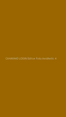 Tampilan Antarmuka Aplikasi Cahaya4d Login Editor Foto Aesthetic - 4