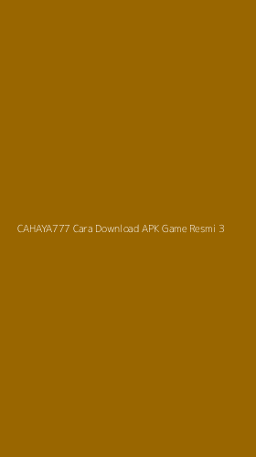 Tampilan Antarmuka Aplikasi Cahaya777 Cara Download Apk Game Resmi - 3