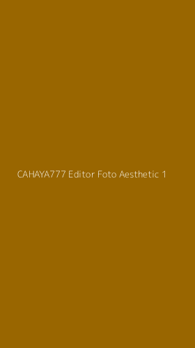 Tampilan Antarmuka Aplikasi Cahaya777 Editor Foto Aesthetic - 1
