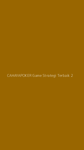 Tampilan Antarmuka Aplikasi Cahayapoker Game Strategi Terbaik - 2