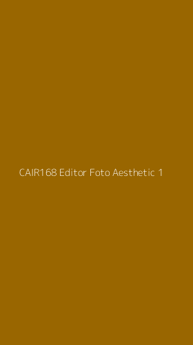 Tampilan Antarmuka Aplikasi Cair168 Editor Foto Aesthetic - 1