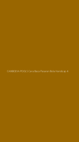Tampilan Antarmuka Aplikasi Cambodia Pools Cara Baca Pasaran Bola Handicap - 4