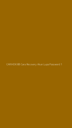 Tampilan Antarmuka Aplikasi Carihoki88 Cara Recovery Akun Lupa Password - 1