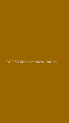 Tampilan Antarmuka Aplikasi Cars69 Resep Masakan Harian - 1