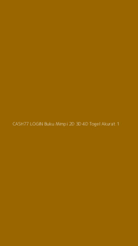 Tampilan Antarmuka Aplikasi Cash77 Login Buku Mimpi 2d 3d 4d Togel Akurat - 1