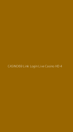 Tampilan Antarmuka Aplikasi Casino69 Link Login Live Casino Hd - 4