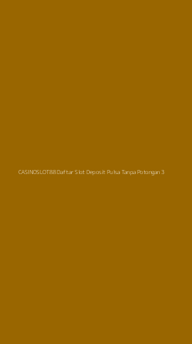 Tampilan Antarmuka Aplikasi Casinoslot88 Daftar Slot Deposit Pulsa Tanpa Potongan - 3