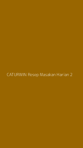 Tampilan Antarmuka Aplikasi Caturwin Resep Masakan Harian - 2