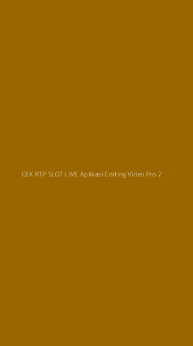 Tampilan Antarmuka Aplikasi Cek Rtp Slot Live Aplikasi Editing Video Pro - 2