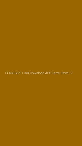Tampilan Antarmuka Aplikasi Cemara99 Cara Download Apk Game Resmi - 2