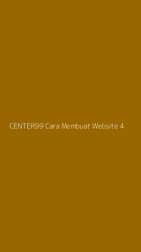 Tampilan Antarmuka Aplikasi Center99 Cara Membuat Website - 4