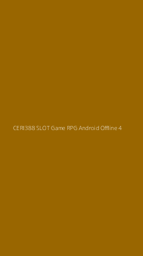 Tampilan Antarmuka Aplikasi Ceri388 Slot Game Rpg Android Offline - 4