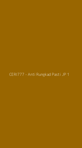 Tampilan Antarmuka Aplikasi CERI777 - Anti Rungkad Pasti JP - 1
