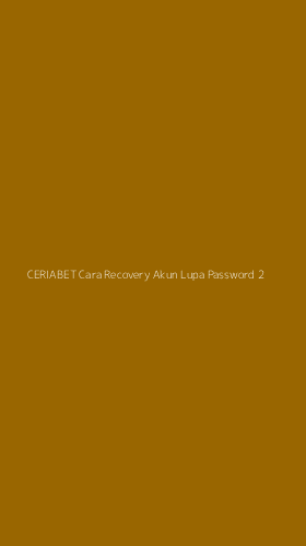 Tampilan Antarmuka Aplikasi Ceriabet Cara Recovery Akun Lupa Password - 2