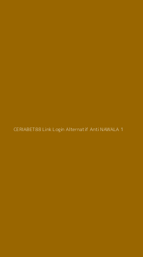 Tampilan Antarmuka Aplikasi Ceriabet88 Link Login Alternatif Anti Nawala - 1