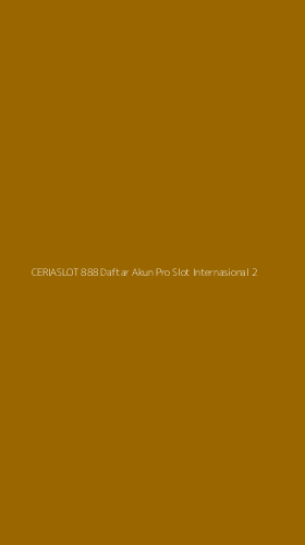 Tampilan Antarmuka Aplikasi Ceriaslot 888 Daftar Akun Pro Slot Internasional - 2