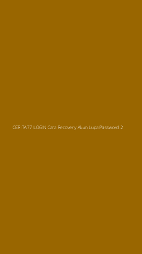 Tampilan Antarmuka Aplikasi Cerita77 Login Cara Recovery Akun Lupa Password - 2