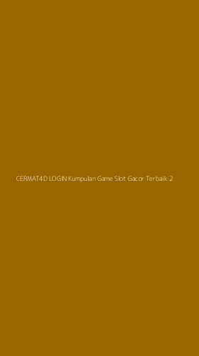 Tampilan Antarmuka Aplikasi Cermat4d Login Kumpulan Game Slot Gacor Terbaik - 2