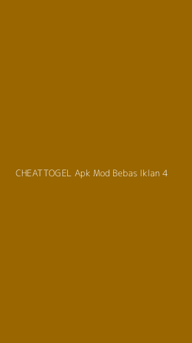 Tampilan Antarmuka Aplikasi Cheattogel Apk Mod Bebas Iklan - 4