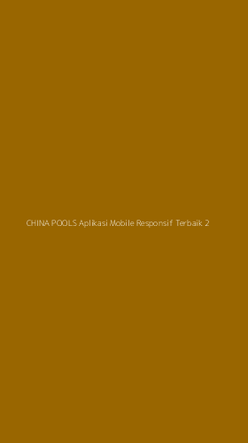 Tampilan Antarmuka Aplikasi China Pools Aplikasi Mobile Responsif Terbaik - 2