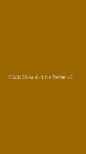 Tampilan Antarmuka Aplikasi Ciban88 Musik Lite Terbaru - 2
