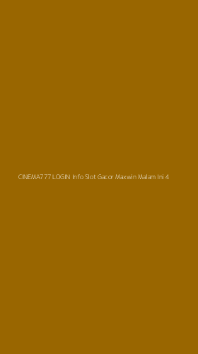 Tampilan Antarmuka Aplikasi Cinema777 Login Info Slot Gacor Maxwin Malam Ini - 4