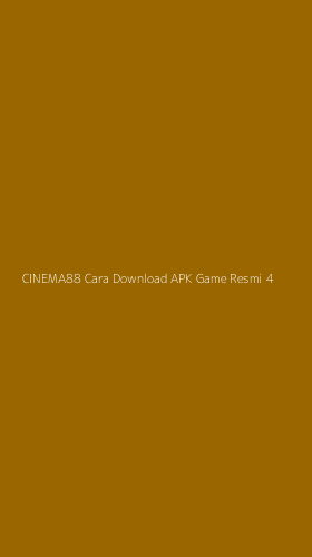 Tampilan Antarmuka Aplikasi Cinema88 Cara Download Apk Game Resmi - 4