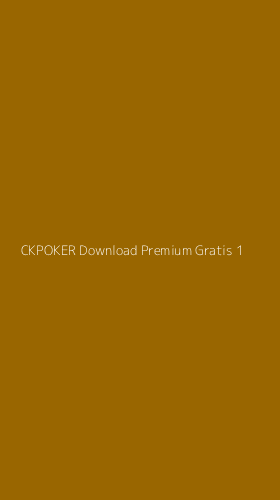 Tampilan Antarmuka Aplikasi Ckpoker Download Premium Gratis - 1