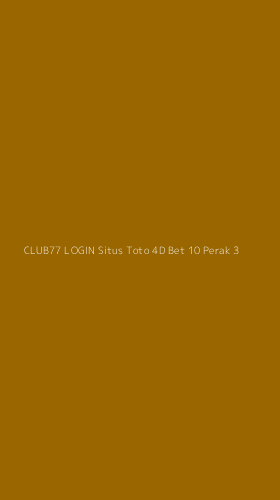 Tampilan Antarmuka Aplikasi Club77 Login Situs Toto 4d Bet 10 Perak - 3