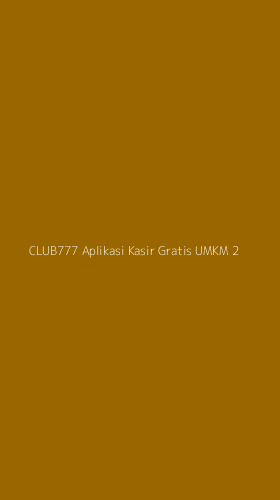 Tampilan Antarmuka Aplikasi Club777 Aplikasi Kasir Gratis Umkm - 2