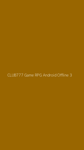 Tampilan Antarmuka Aplikasi Club777 Game Rpg Android Offline - 3
