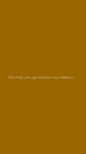 Tampilan Antarmuka Aplikasi Coklatqq Link Login Alternatif Anti Nawala - 2