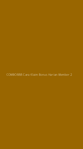 Tampilan Antarmuka Aplikasi Combo888 Cara Klaim Bonus Harian Member - 2