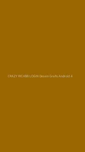 Tampilan Antarmuka Aplikasi Crazy Rich88 Login Desain Grafis Android - 4
