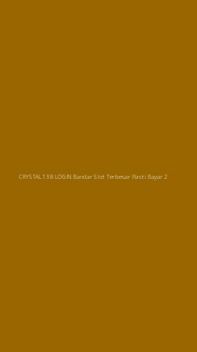 Tampilan Antarmuka Aplikasi Crystal138 Login Bandar Slot Terbesar Pasti Bayar - 2