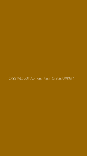 Tampilan Antarmuka Aplikasi Crystalslot Aplikasi Kasir Gratis Umkm - 1