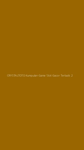 Tampilan Antarmuka Aplikasi Crystaltoto Kumpulan Game Slot Gacor Terbaik - 2