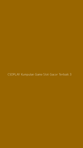 Tampilan Antarmuka Aplikasi Csoplay Kumpulan Game Slot Gacor Terbaik - 3