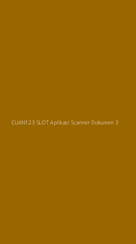 Tampilan Antarmuka Aplikasi Cuan123 Slot Aplikasi Scanner Dokumen - 3