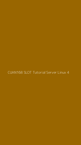 Tampilan Antarmuka Aplikasi Cuan168 Slot Tutorial Server Linux - 4