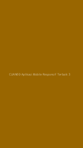 Tampilan Antarmuka Aplikasi Cuan69 Aplikasi Mobile Responsif Terbaik - 3