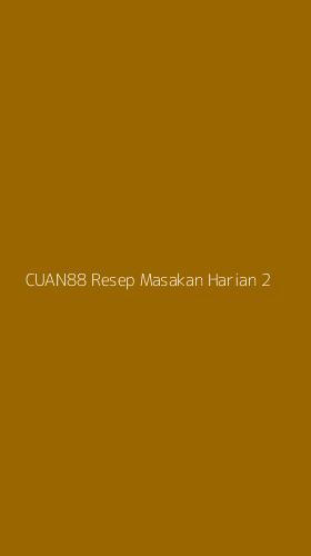 Tampilan Antarmuka Aplikasi Cuan88 Resep Masakan Harian - 2