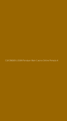 Tampilan Antarmuka Aplikasi Cukong69 Login Panduan Main Casino Online Pemula - 4
