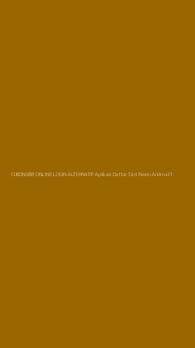 Tampilan Antarmuka Aplikasi Cukong88 Online Login Alternatif Aplikasi Daftar Slot Resmi Android - 1